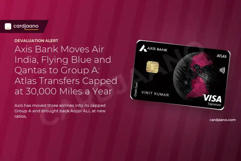 Axis Bank Moves Air India, Flying Blue and Qantas to Group A: Atlas Transfers Capped at 30,000 Miles a Year