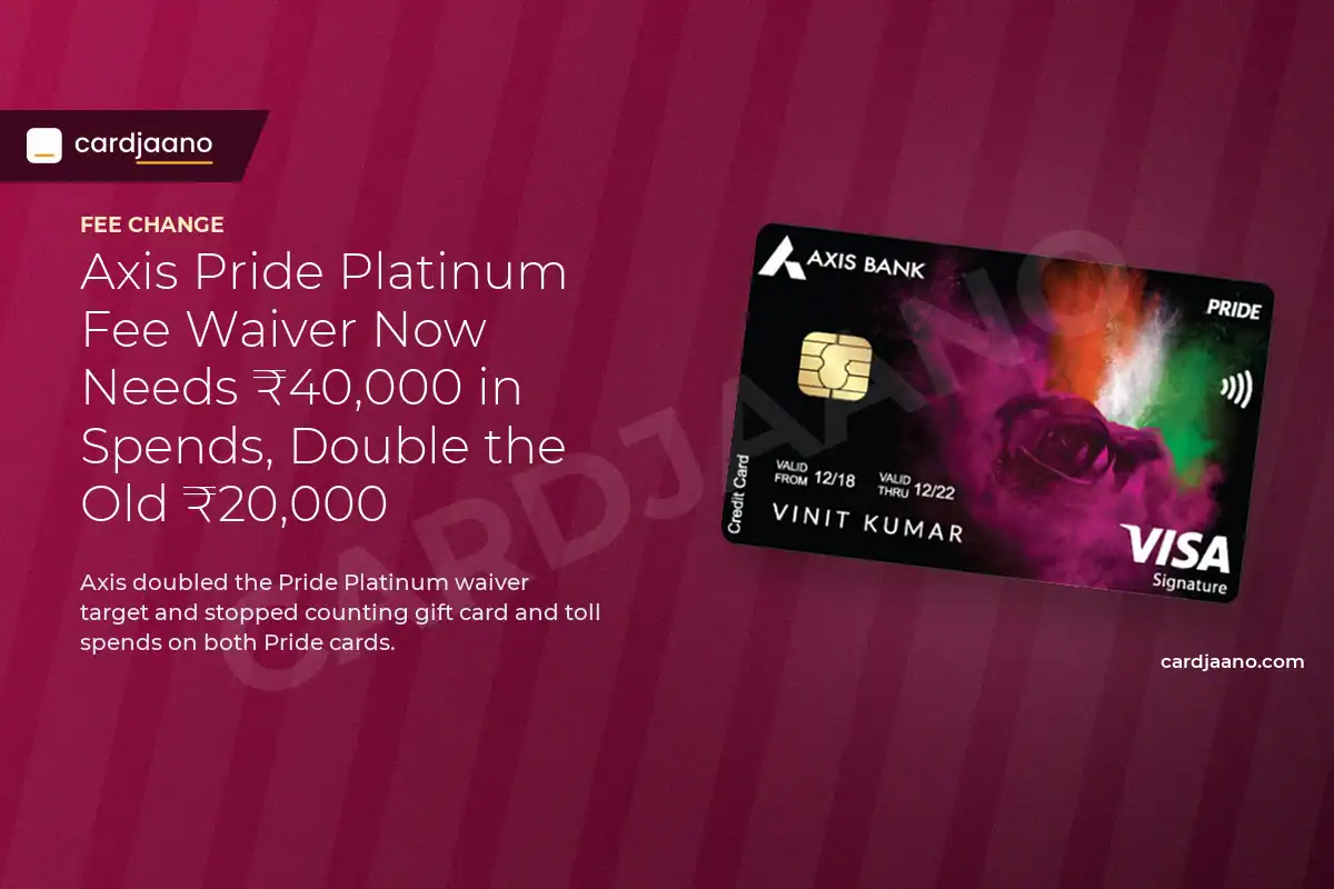 Axis Pride Platinum Fee Waiver Now Needs ₹40,000 in Spends, Double the Old ₹20,000