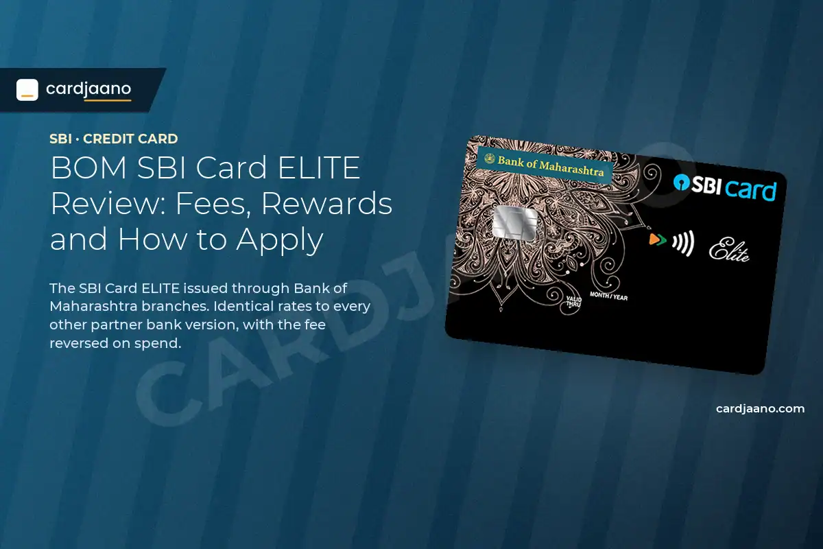 BOM SBI Card ELITE Review: Fees, Rewards and How to Apply