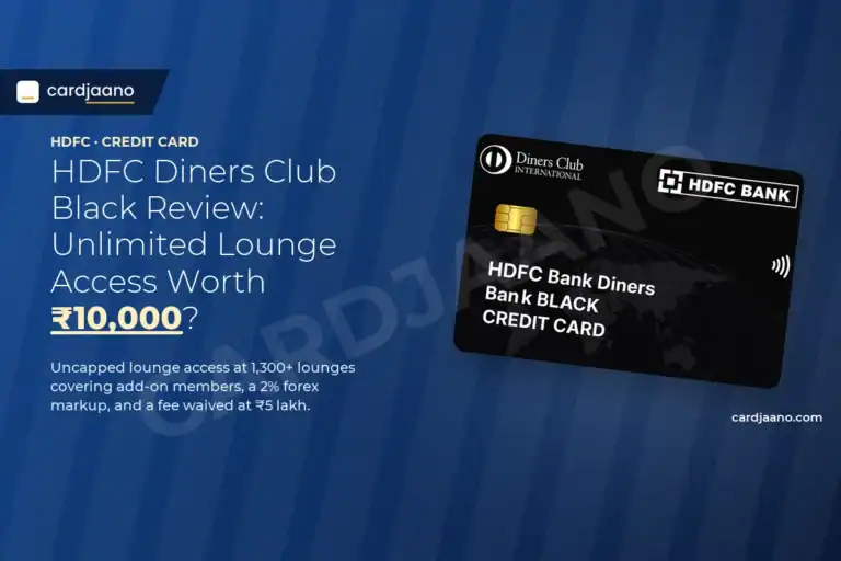 HDFC Diners Club Black Review: Unlimited Lounge Access Worth ₹10,000?