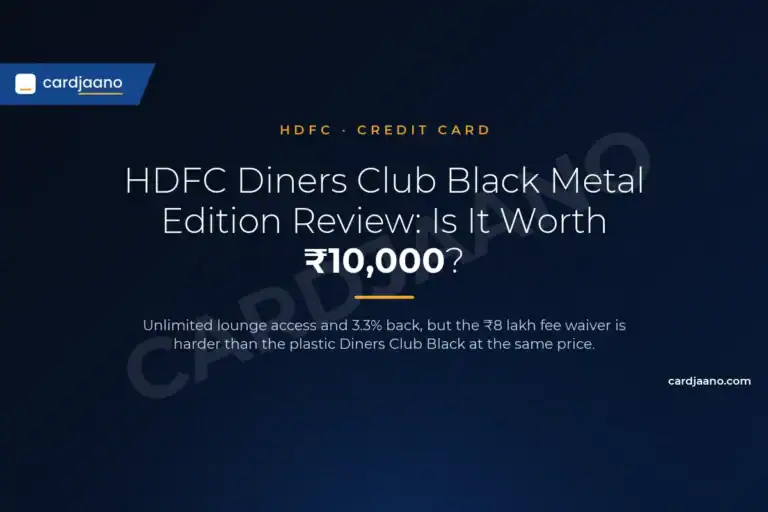 HDFC Diners Club Black Metal Edition Review: Is It Worth ₹10,000?