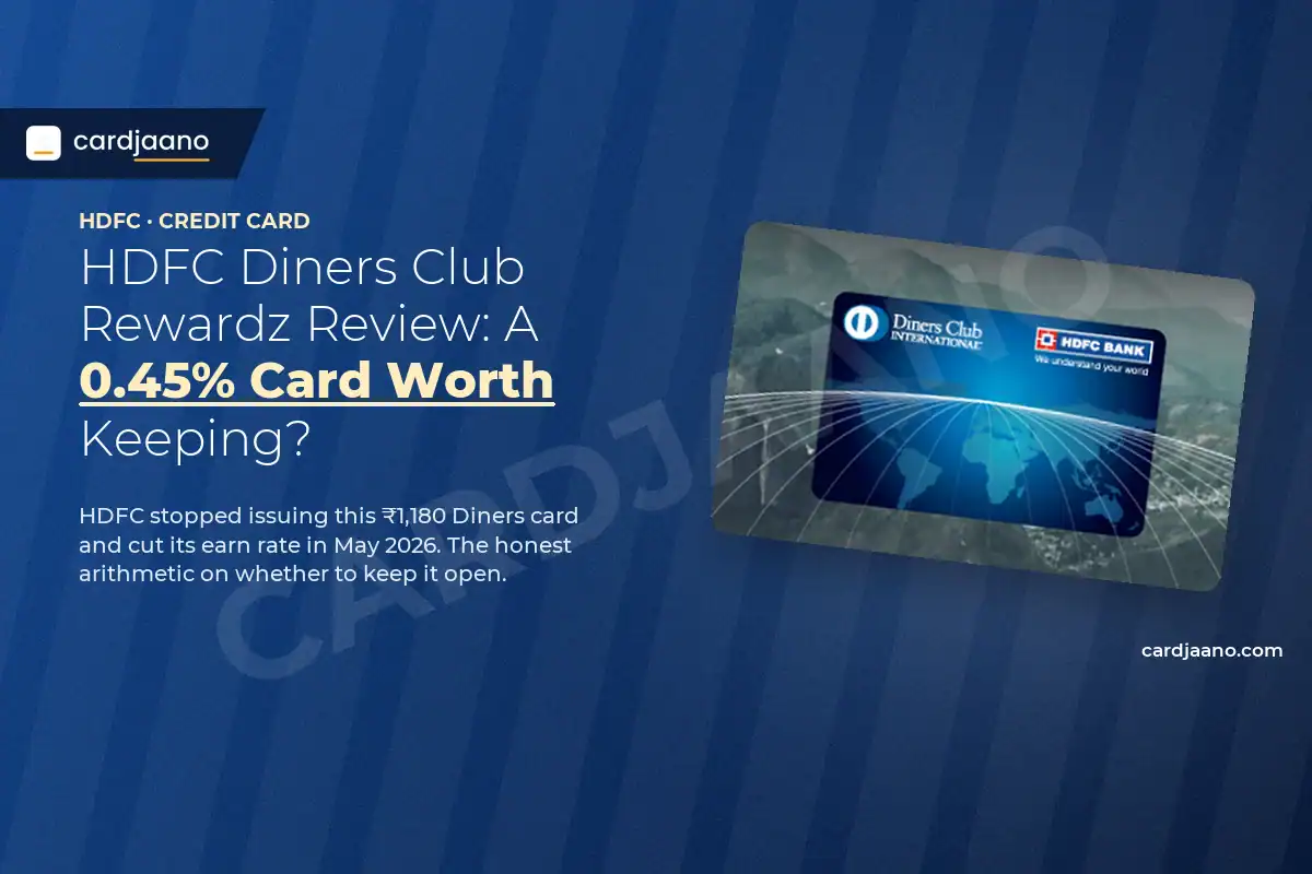 HDFC Diners Club Rewardz Review: A 0.45% Card Worth Keeping?