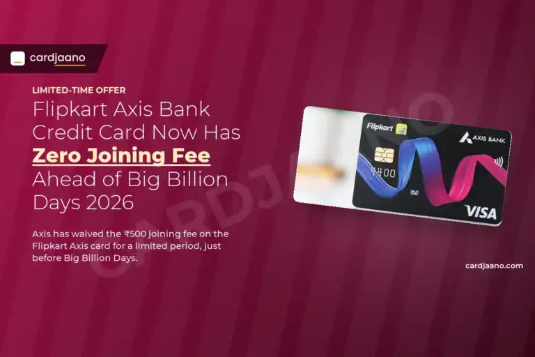 Flipkart Axis Bank Credit Card Now Has Zero Joining Fee Ahead of Big Billion Days 2026