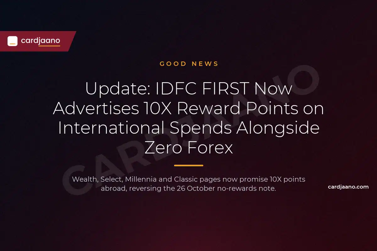 Update: IDFC FIRST Now Advertises 10X Reward Points on International Spends Alongside Zero Forex
