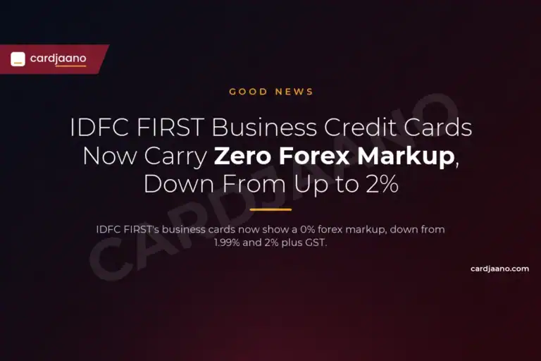 IDFC FIRST Business Credit Cards Now Carry Zero Forex Markup, Down From Up to 2%
