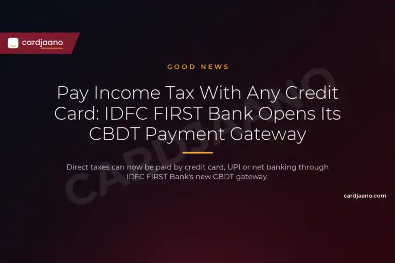 Pay Income Tax With Any Credit Card: IDFC FIRST Bank Opens Its CBDT Payment Gateway