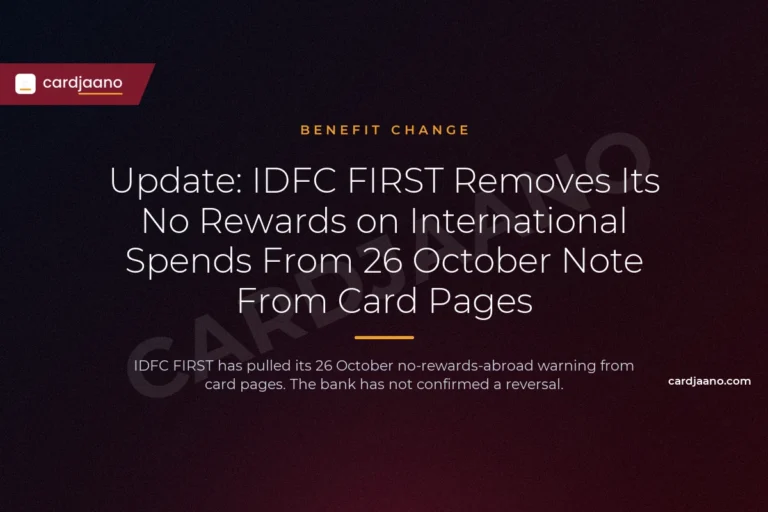 Update: IDFC FIRST Removes Its No Rewards on International Spends From 26 October Note From Card Pages