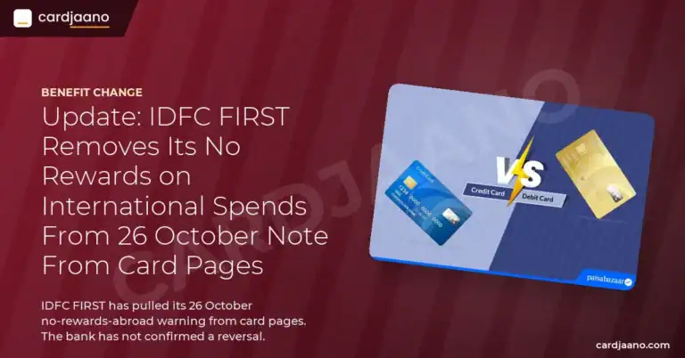 Update: IDFC FIRST Removes Its No Rewards on International Spends From 26 October Note From Card Pages