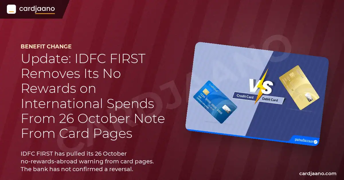 Update: IDFC FIRST Removes Its No Rewards on International Spends From 26 October Note From Card Pages
