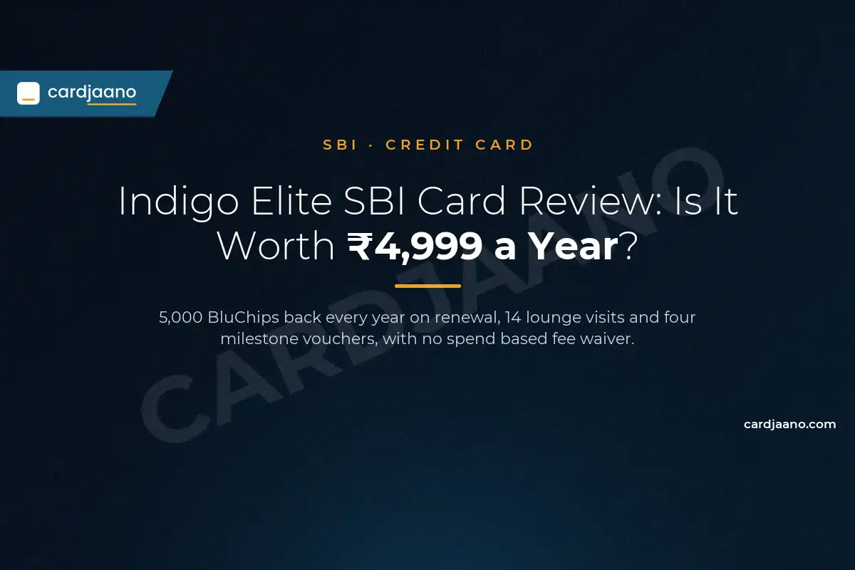 Indigo Elite SBI Card Review: Is It Worth ₹4,999 a Year?