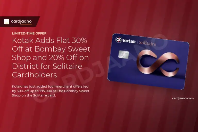 Kotak Adds Flat 30% Off at Bombay Sweet Shop and 20% Off on District for Solitaire Cardholders