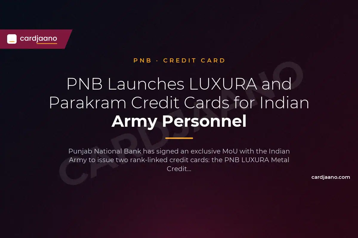 PNB Launches LUXURA and Parakram Credit Cards for Indian Army Personnel