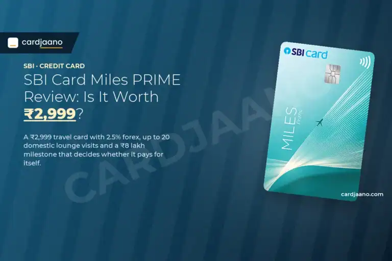 SBI Card Miles PRIME Review: Is It Worth ₹2,999?